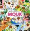 Around The World With Mouk: A Trail Of Adventure - Marc Boutavant