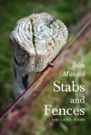 Stabs and Fences, and Later Poems - John Manson, Alan Riach