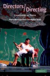 Directors/Directing: Conversations on Theatre - Maria Shevtsova, C.D. Innes