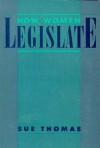 How Women Legislate - Sue Thomas