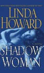 Shadow Woman - Linda Howard