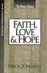 The Book of James, Faith, Love & Hope: An Exposition of the Epistle of James (Exegetical Commentary Series) - Spiros Zodhiates