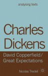 Charles Dickens: David Copperfield/ Great Expectations - Nicolas Tredell