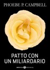 Patto con un miliardario - tomo 12 (Italian Edition) - Phoebe P. Campbell