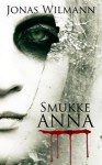 Smukke Anna - Jonas Wilmann