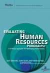 Evaluating Human Resources Programs: A 6-Phase Approach for Optimizing Performance - Jack E Edwards, John C. Scott, Nambury S Raju