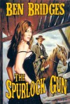 The Spurlock Gun (A Chase Donovan Western) - Ben Bridges