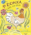 P. Zonka Lays An Egg - Julie Paschkis, Julie Paschkis