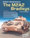 Infantry Fighting Vehicles: The M2a2 Bradleys - Michael Green, Gladys Green