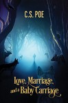 Love, Marriage, and a Baby Carriage (2016 Daily Dose - A Walk on the Wild Side Book 14) - C.S. Poe