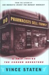 Do Pharmacists Sell Farms?: A Trip Inside The Corner Drugstore - Vince Staten