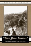 This Blue Hollow: Estes Park, the Early Years, 1859-1915 - James H. Pickering