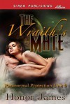 The Wraith's Mate [Paranormal Protection Unit 9] (Siren Publishing Allure) - Honor James