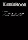 BlackBook Guide to Los Angeles 2009 - BlackBook Editors