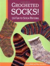 Crocheted Socks!: 16 Fun-to-Stitch Patterns - Janet Rehfeldt