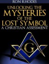 Unlocking the Mysteries of The Lost Symbol: A Christian Assessment - Ron Rhodes