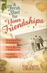 A Fresh Start for Your Friendships - Ray C. Ortlund Sr., Anne Ortlund