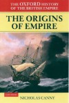 The Oxford History of the British Empire: Volume I: The Origins of Empire: British Overseas Enterprise to the Close of the Seventeenth Century (Oxford History of the British Empire) - Alaine Low