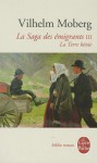 La terre bénie (La saga des émigrants, #3) - Vilhelm Moberg, Philippe Bouquet