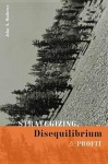 Strategizing, Disequilibrium, and Profit - John Mathews