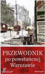 Przewodnik po powstańczej Warszawie - Jerzy S. Majewski, Tomasz Urzykowski