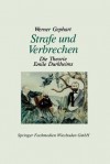 Strafe Und Verbrechen: Die Theorie Emile Durkheims - Werner Gephart