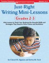 Just-Right Writing Mini-Lessons: Grades 2-3: Mini-Lessons to Teach Your Students the Essential Skills and Strategies They Need to Write Fiction and Nonfiction - Cheryl Sigmon, Sylvia Ford