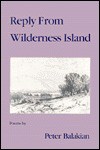 Reply From Wilderness Island: Poems - Peter Balakian