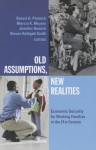 Old Assumptions, New Realities: Economic Security for Working Families in the 21st Century - Robert D. Plotnick, Marcia K Meyers, Jennifer Romich