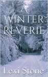 A Winter Reverie - Lexi Stone