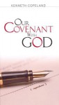 Our Covenant with God - Kenneth Copeland