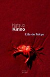 L'île de Tokyo - Natsuo Kirino