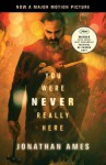 You Were Never Really Here - Jonathan Ames