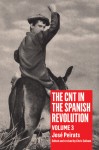 The CNT in the Spanish Revolution: Volume 3 - José Peirats, Chris Ealham