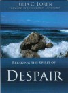 Breaking the Spirit of Despair (Glimpses of Jesus) - Julia Loren, John Loren Sandford