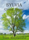 Sylvia, Come Home - Tom Roulstone