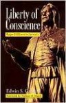 Liberty of Conscience: Roger Williams in America - Edwin S. Gaustad, Mark A. Noll, Nathan O. Hatch