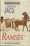 Ramsès, tome 3: La Bataille de Kadesh - Christian Jacq