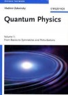 Quantum Physics Volume 1 - From Basics to Symmetries and Perturbations - Vladimir Zelevinsky