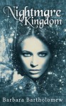 Nightmare Kingdom: A Romance of the Future (The Chosen of Sanctuary) - Barbara Bartholomew