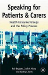 Speaking for Patients and Carers - Rob Baggott, Kathryn Jones, Judith Allsop