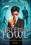 Artemis Fowl: L'inizio della leggenda (Artemis Fowl, #1-3) - Eoin Colfer, Angela Ragusa