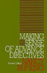 Making Sense of Advance Directives - Nancy M.P. King