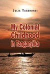 My Colonial Childhood - Julia Tugendhat