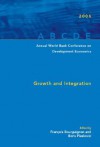 Annual World Bank Conference on Development Economics: Growth and Integration - Francois Bourguignon