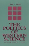 The Politics of Western Science 1640-1990 - Margaret C. Jacob