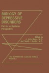 Biology of Depressive Disorders. Part a: A Systems Perspective - John Mann