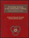 Oncology Nursing in the Ambulatory Setting: Issues and Models of Care - Patricia Buchsel, Connie Henke Yarbro