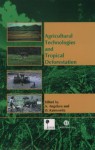 Agricultural Technologies And Tropical Deforestation - Arild Angelsen