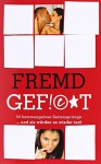 Fremdgefickt: 50 hemmungslose Seitensprünge - Lena Lee, Hannah Parker, Maggy Dor, Polifazio, Anna Bell, Gary Grant, Mark Pond, Jenny Prinz, Carlotta T. Rayburn, Georgé Tremél, Mia Heaven, Sandy Winter, Olivia de la Rosa, Marie Sonnenfeld